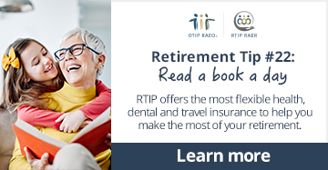Your retirement. Your choice. Choose from our 3 RTIP plans and coverage limits - the most flexible retirement health insurance for the Ontario education community.